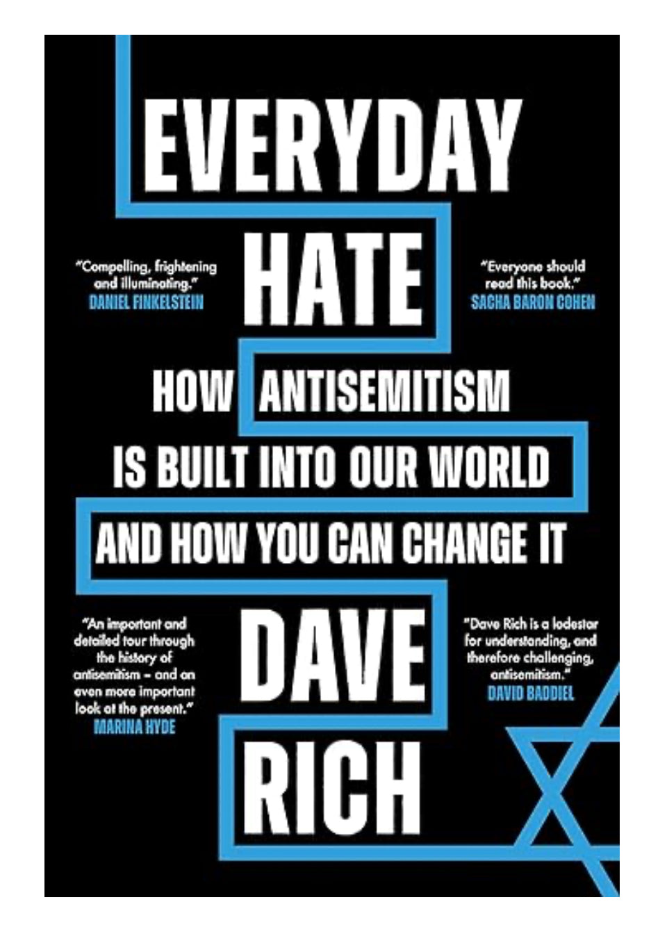 Everyday Hate: How antisemitism is built into our world and how you can change it Hardcover – by Dave Rich