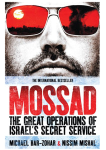 Mossad  By Michael Bar-Zohar, Nissim Mishal