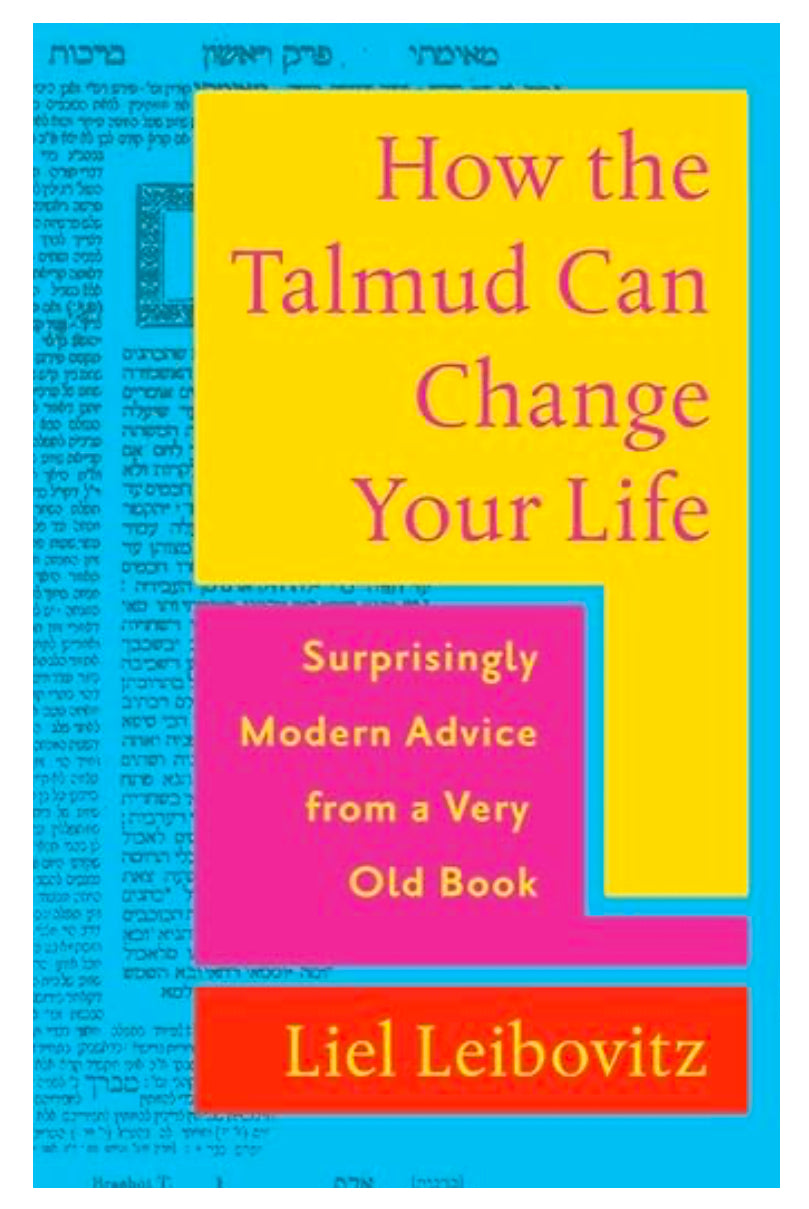 How the Talmud Can Change Your Life It’s the greatest self-help book ever written. And isn’t that what we need right now? BY LIEL LEIBOVITZJ