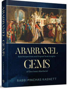 Abarbanel Gems  Author: Rabbi Pinchas Kasnett