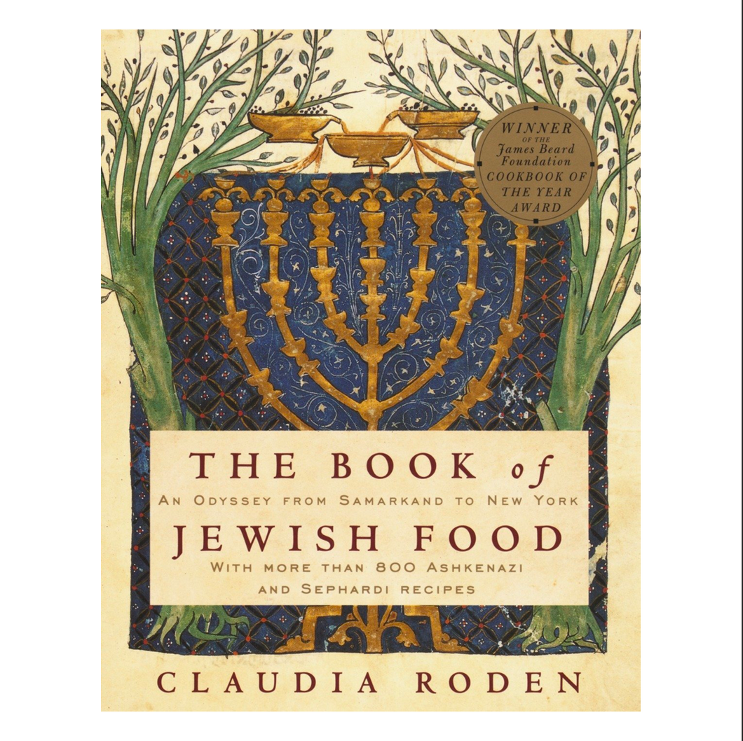 The Book of Jewish Food: An Odyssey from Samarkand to New York