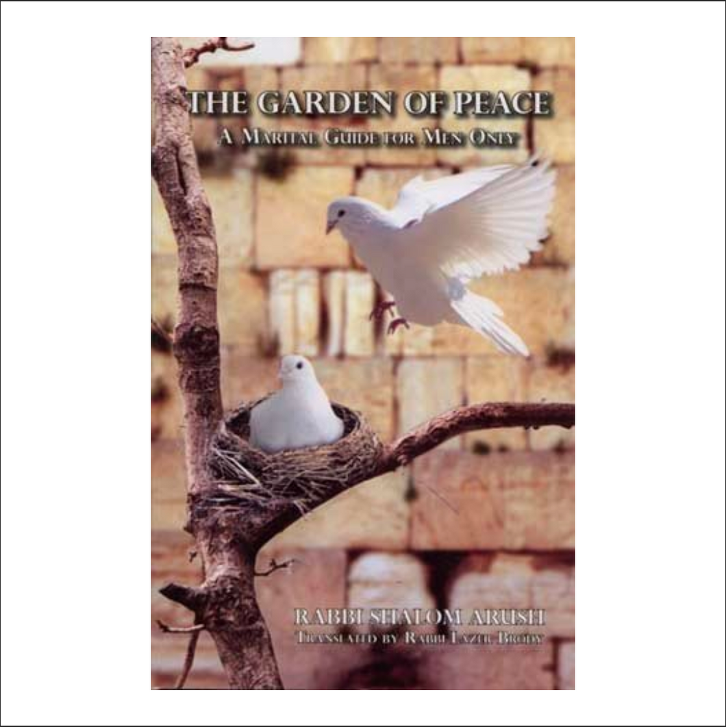 The Garden of Peace: A Marital Guide for Men Only (Paperback) by Rabbi Shalom Arush (Author)