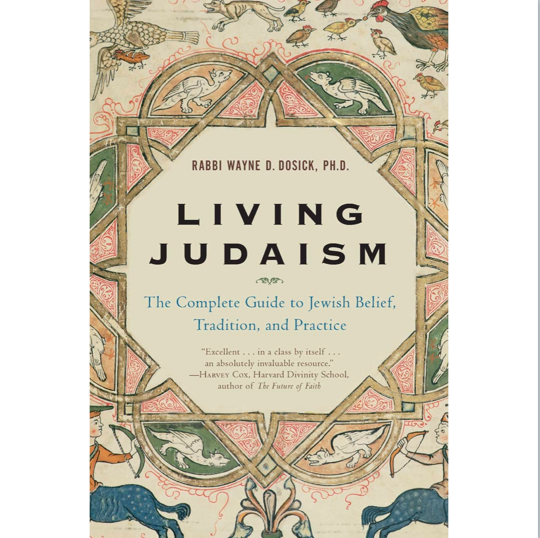 Living Judaism: The Complete Guide to Jewish Belief, Tradition, and Practice