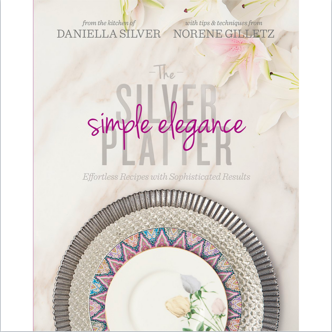 Silver Platter - Simple Elegance: Effortless Recipes with Sophisticated Results