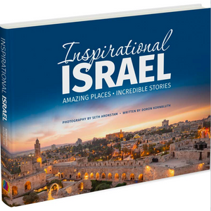 Inspirational Israel: Amazing Places, Incredible Stories